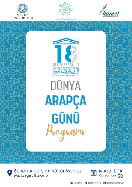 14 Aralık Çarşamba Saat 14:30'da Üniversitemiz Sultan Alparslan Kültür Merkezinde Üniversitemiz KAMET Öğrenci Topluluğu Tarafından Dünya Arapça Günü Etkinliği Gerçekleştirilecek